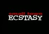 Small Town Ecstasy